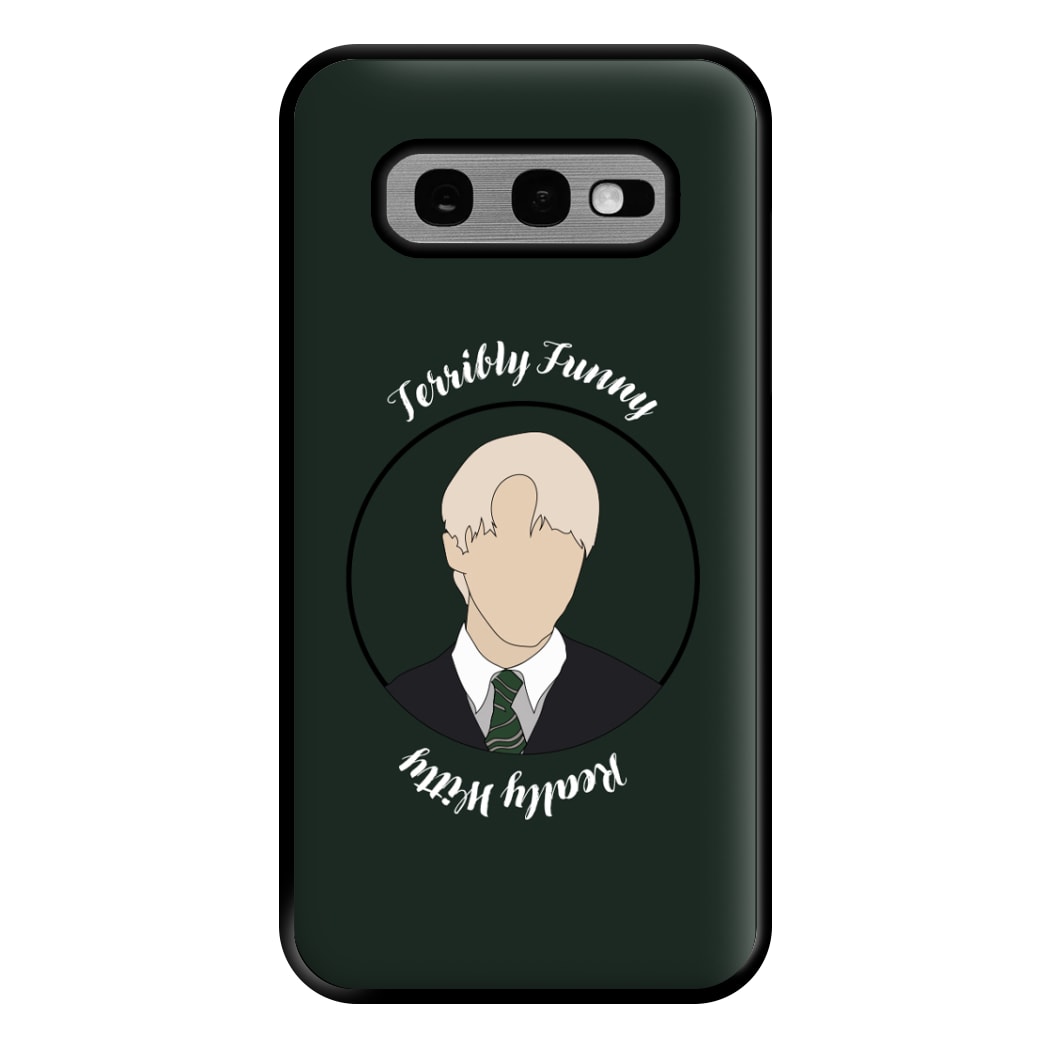 Terribly Funny, Really Witty Draco Malfoy Phone Case for Galaxy S10e