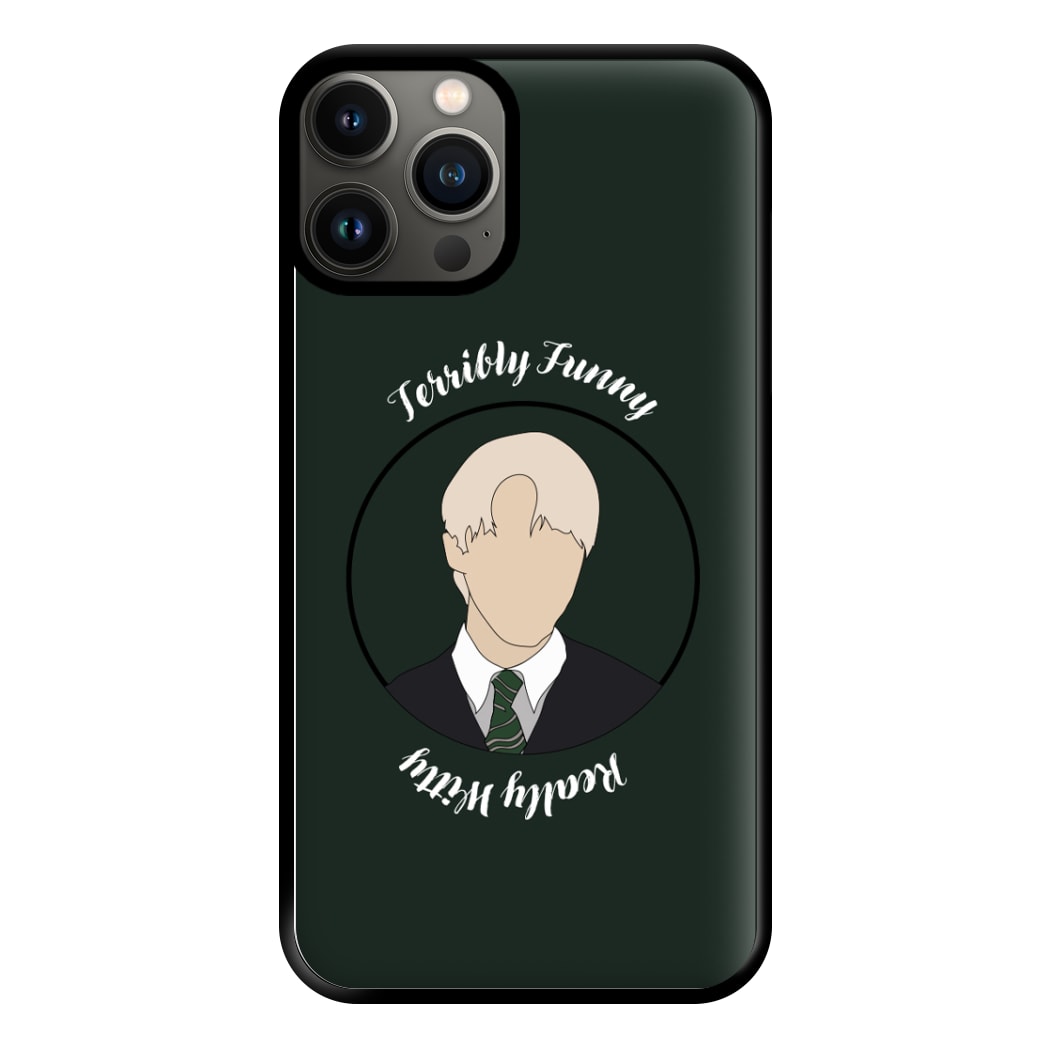 Terribly Funny, Really Witty Draco Malfoy Phone Case for iPhone 13 Pro Max