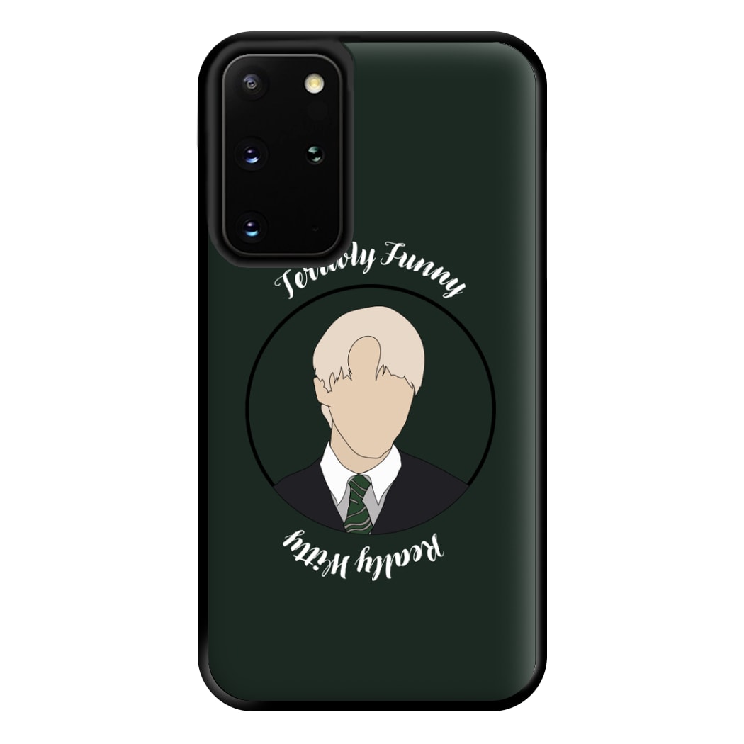 Terribly Funny, Really Witty Draco Malfoy Phone Case for Galaxy S20 Plus