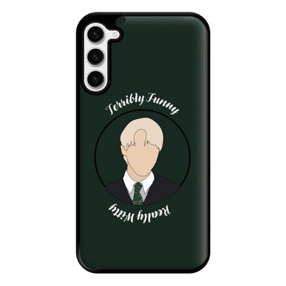 Terribly Funny, Really Witty Draco Malfoy Phone Case for Galaxy S23 Plus