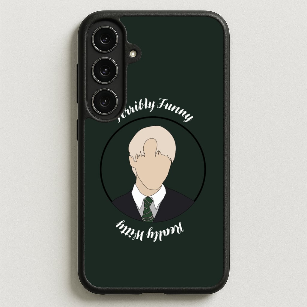 Terribly Funny, Really Witty Draco Malfoy Phone Case for Galaxy S25FE