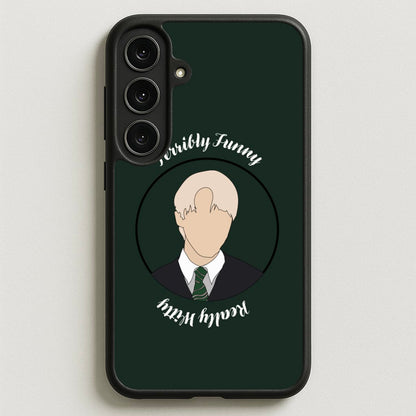 Terribly Funny, Really Witty Draco Malfoy Phone Case for Galaxy S25FE