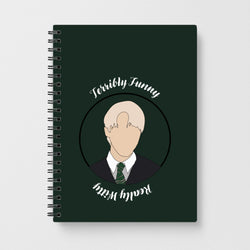 Terribly Funny, Really Witty Draco Malfoy - Harry Potter Notebook