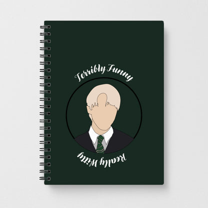 Terribly Funny, Really Witty Draco Malfoy - Harry Potter Notebook