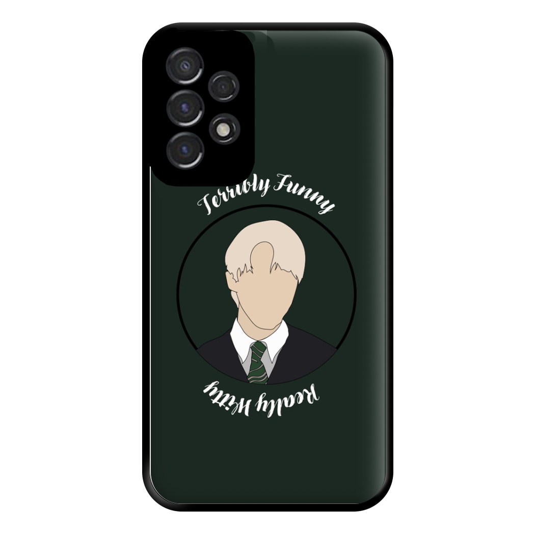 Terribly Funny, Really Witty Draco Malfoy Phone Case for Galaxy A53