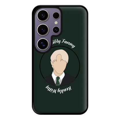 Terribly Funny, Really Witty Draco Malfoy Phone Case for Galaxy S25 Ultra