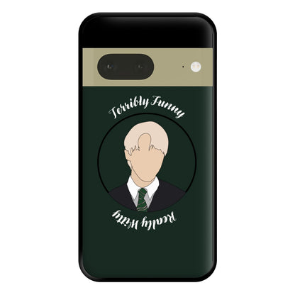 Terribly Funny, Really Witty Draco Malfoy Phone Case for Google Pixel 7a