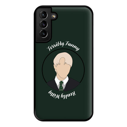 Terribly Funny, Really Witty Draco Malfoy Phone Case for Galaxy S21 Plus