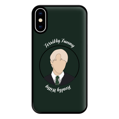 Terribly Funny, Really Witty Draco Malfoy Phone Case for iPhone XS Max