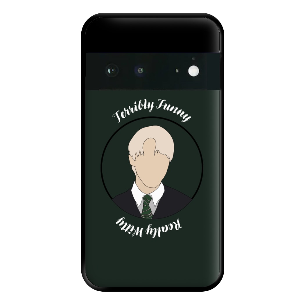 Terribly Funny, Really Witty Draco Malfoy Phone Case for Google Pixel 6a