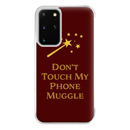 Don't Touch Muggle - Harry Potter Phone Case for Galaxy S20 Plus