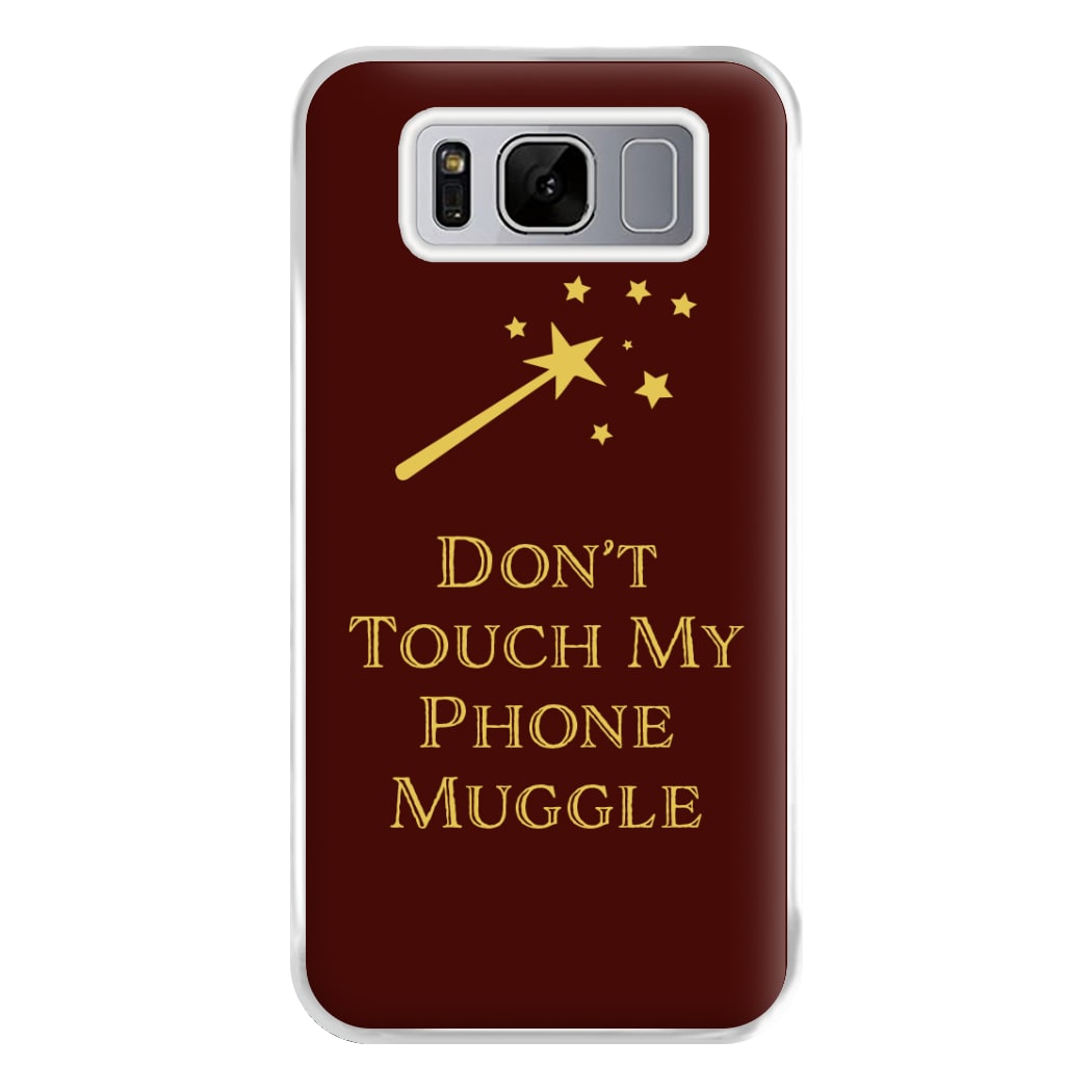 Don't Touch Muggle - Harry Potter Phone Case for Galaxy S8 Plus