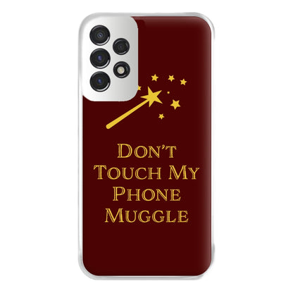 Don't Touch Muggle - Harry Potter Phone Case for Galaxy A53