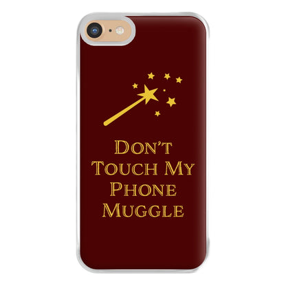 Don't Touch Muggle - Harry Potter Phone Case for iPhone 6 / 7 / 8 / SE