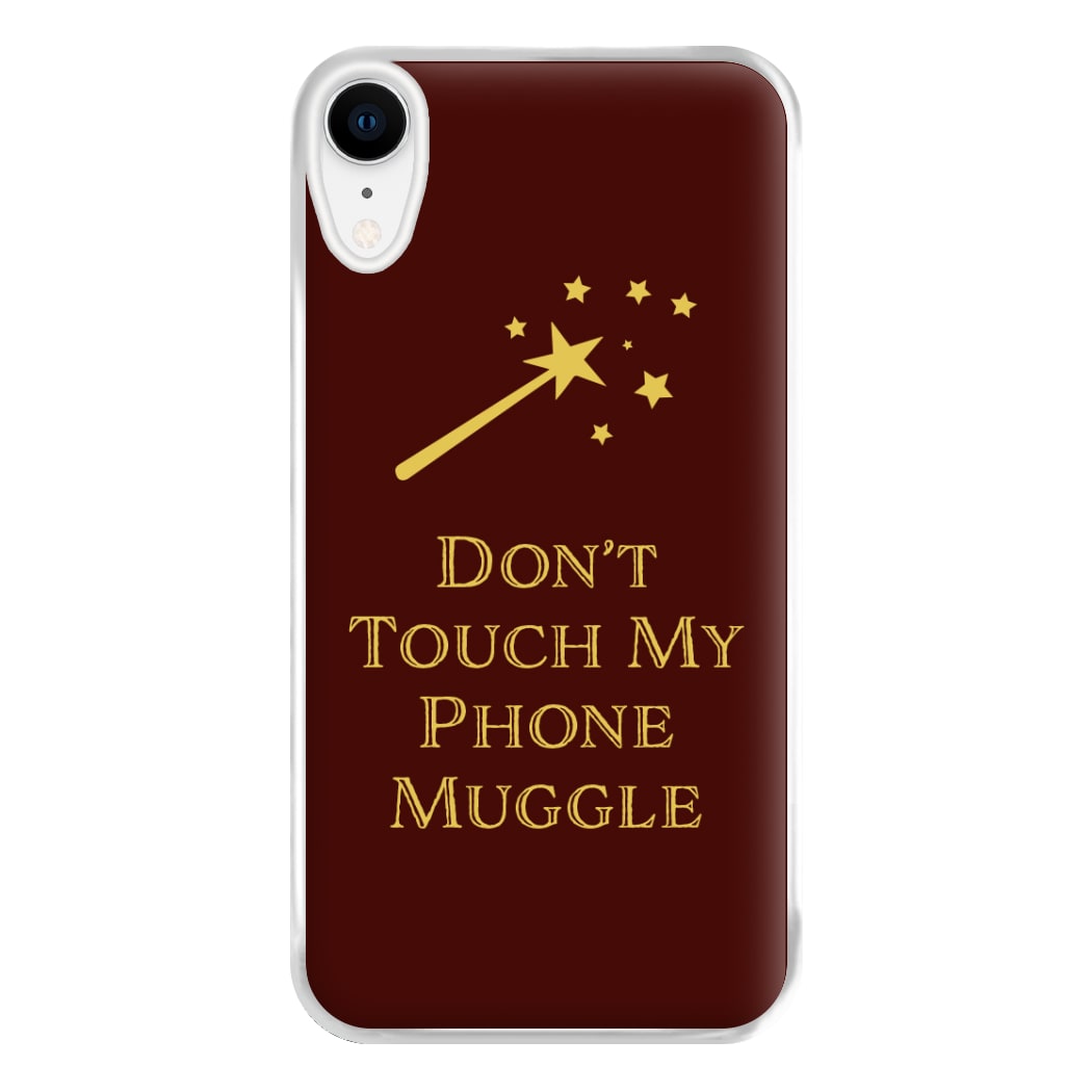 Don't Touch Muggle - Harry Potter Phone Case for iPhone XR