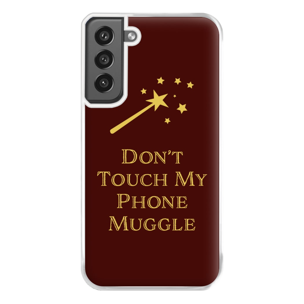 Don't Touch Muggle - Harry Potter Phone Case for Galaxy S21FE