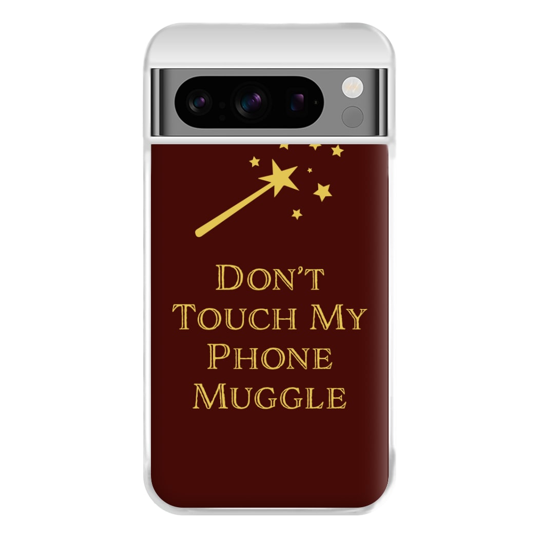 Don't Touch Muggle - Harry Potter Phone Case for Google Pixel 8 Pro