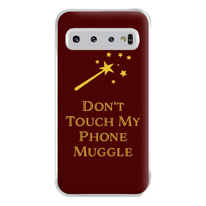 Don't Touch Muggle - Harry Potter Phone Case for Galaxy S10 Plus