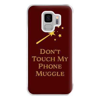 Don't Touch Muggle - Harry Potter Phone Case for Galaxy S9 Plus