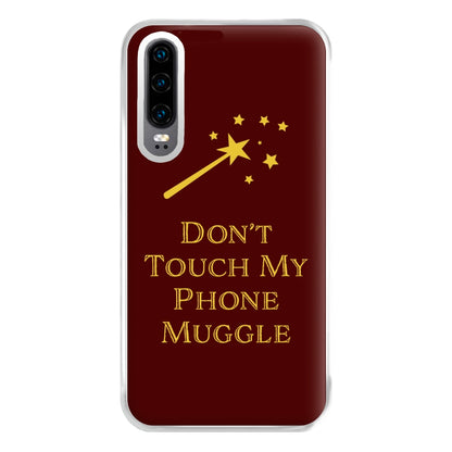 Don't Touch Muggle - Harry Potter Phone Case for Huawei P30