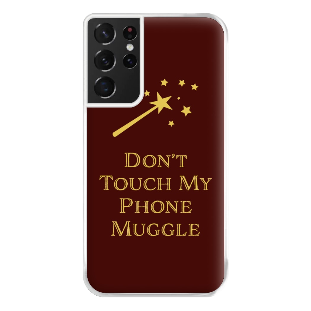 Don't Touch Muggle - Harry Potter Phone Case for Galaxy S21 Ultra