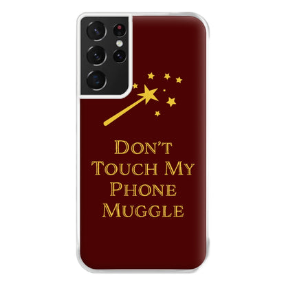 Don't Touch Muggle - Harry Potter Phone Case for Galaxy S21 Ultra