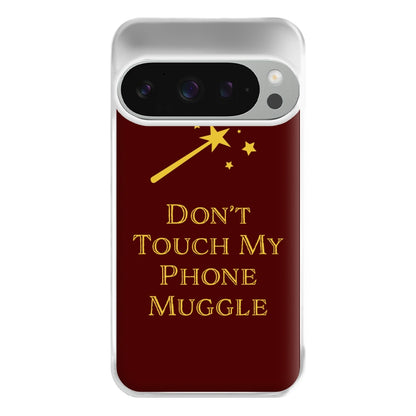 Don't Touch Muggle - Harry Potter Phone Case for Google Pixel 9 Pro XL