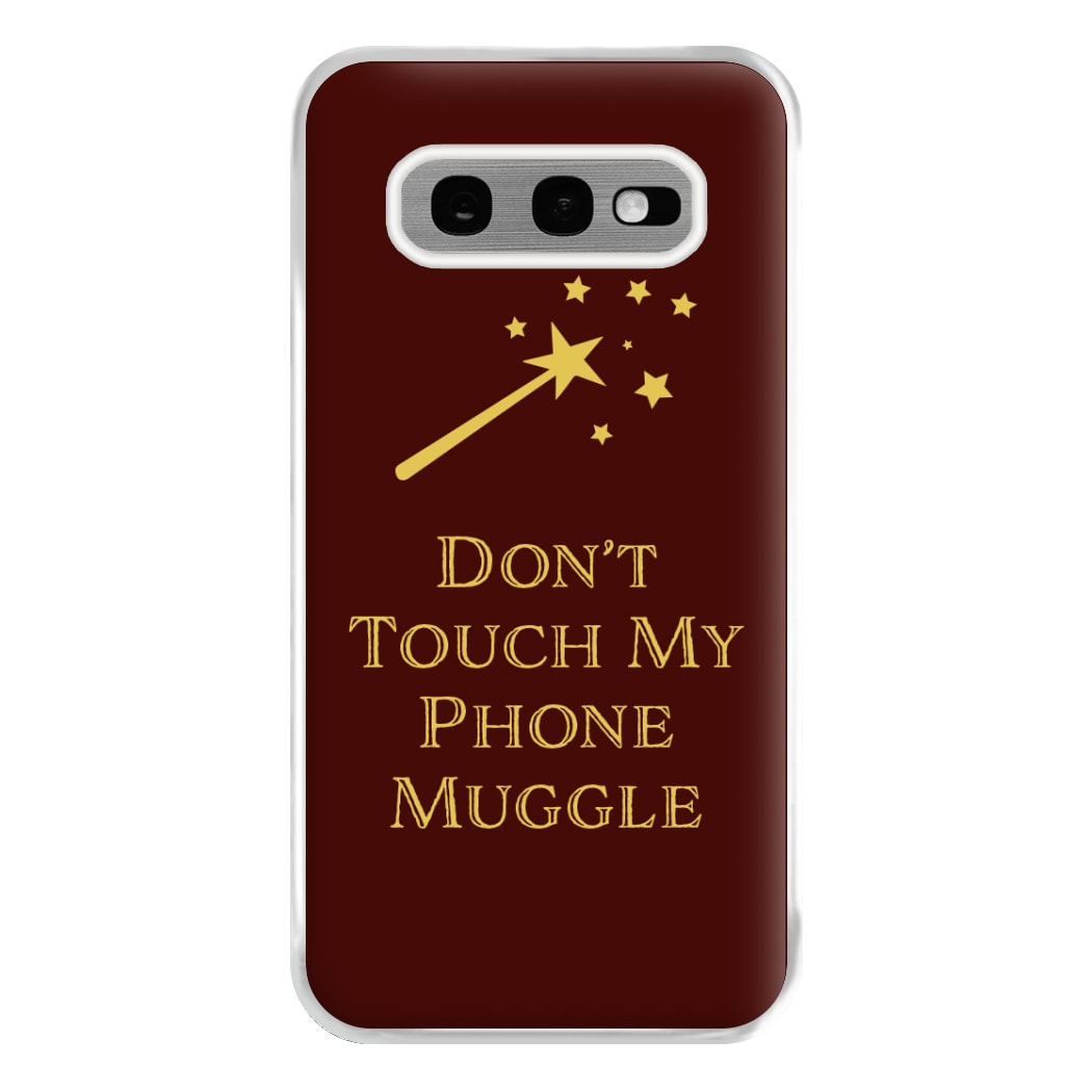 Don't Touch Muggle - Harry Potter Phone Case for Galaxy S10e