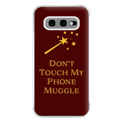 Don't Touch Muggle - Harry Potter Phone Case for Galaxy S10e