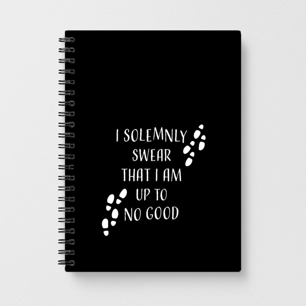 I Solemnly Swear - Harry Potter Notebook