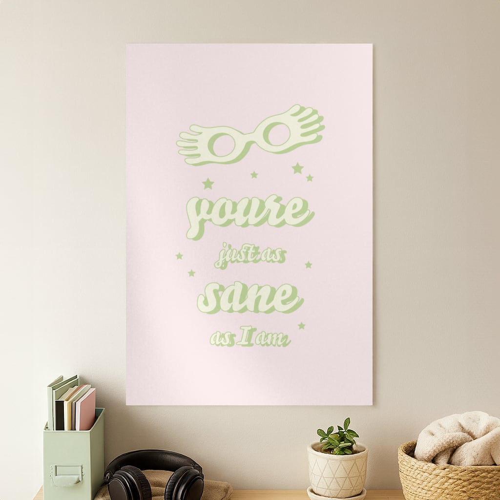 You're Just As Sane As I Am Poster