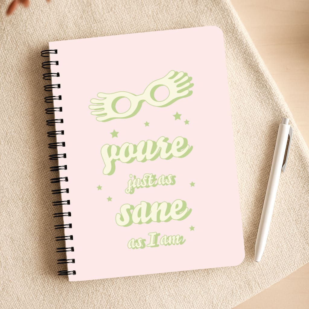 You're Just As Sane As I Am Notepad