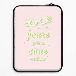 You're Just As Sane As I Am Universal Laptop Sleeve
