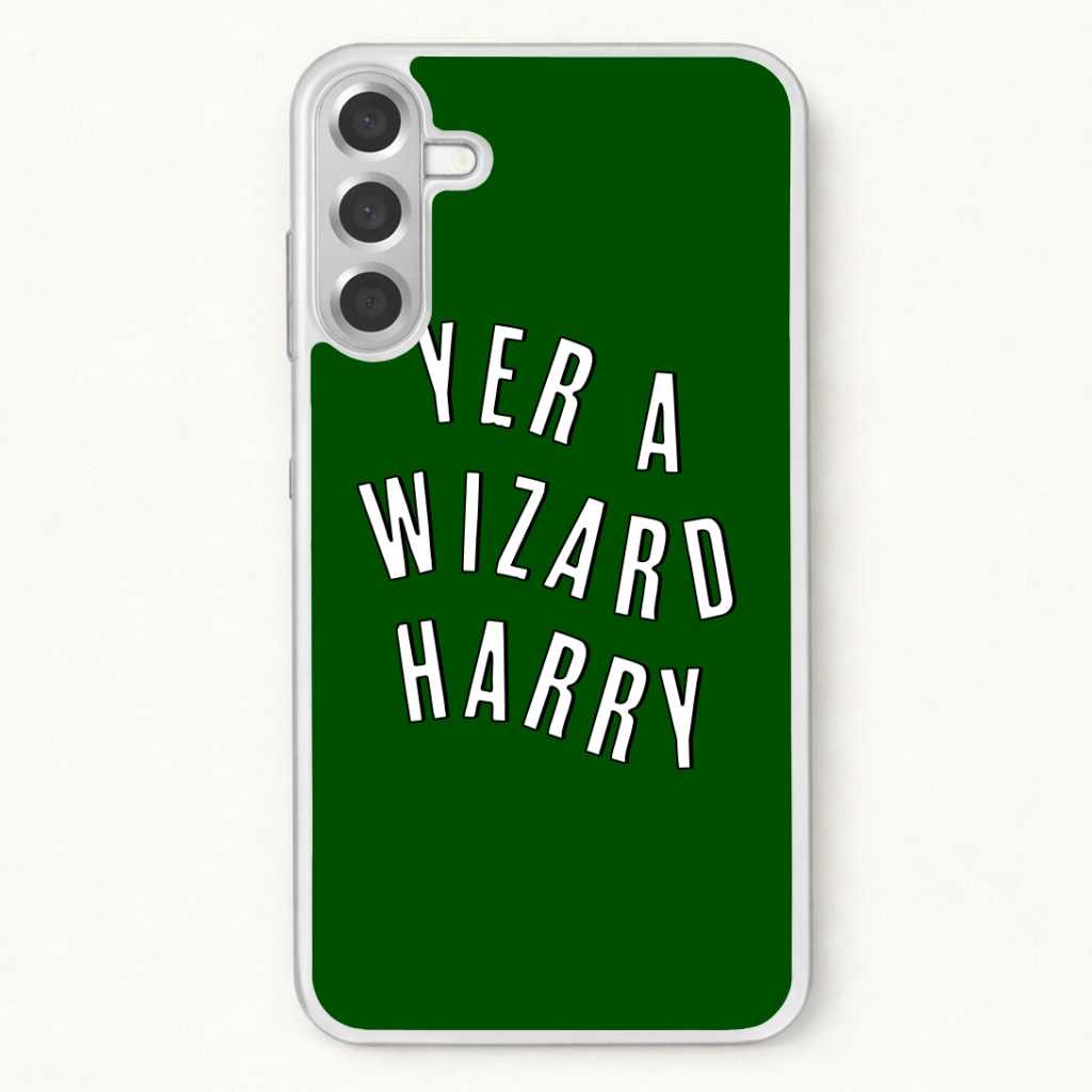 Green Yer A Wizard Harry Phone Case for Galaxy A17