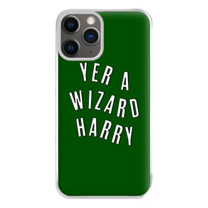 Green Yer A Wizard Harry Phone Case for iPhone 12 Pro Max