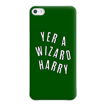 Green Yer A Wizard Harry Phone Case for iPhone 5 / 5s / SE 2016