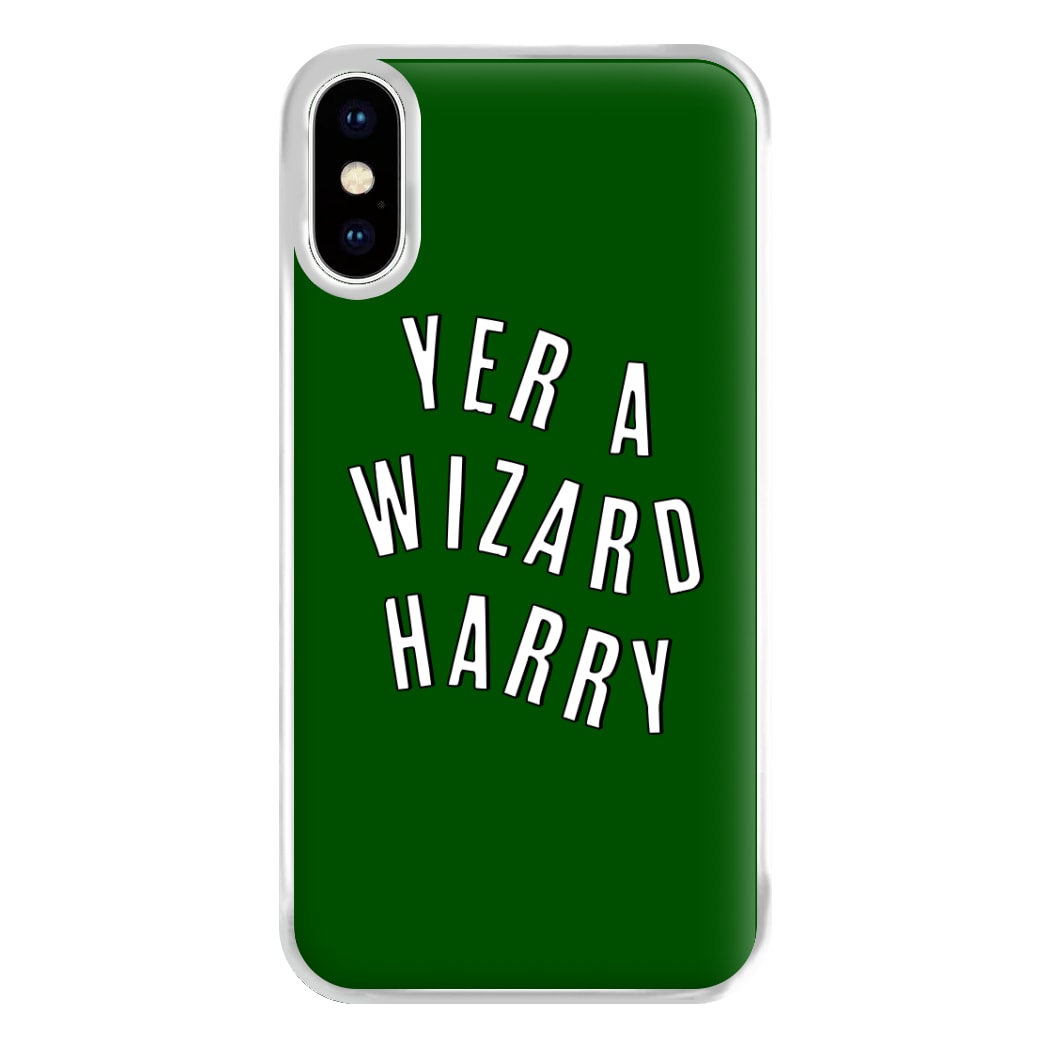 Green Yer A Wizard Harry Phone Case for iPhone XS Max