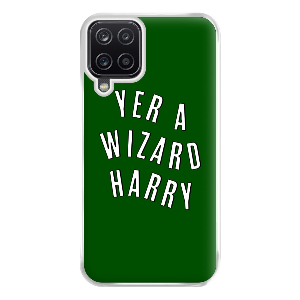 Green Yer A Wizard Harry Phone Case for Galaxy A12