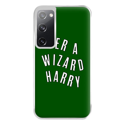 Green Yer A Wizard Harry Phone Case for Galaxy S20