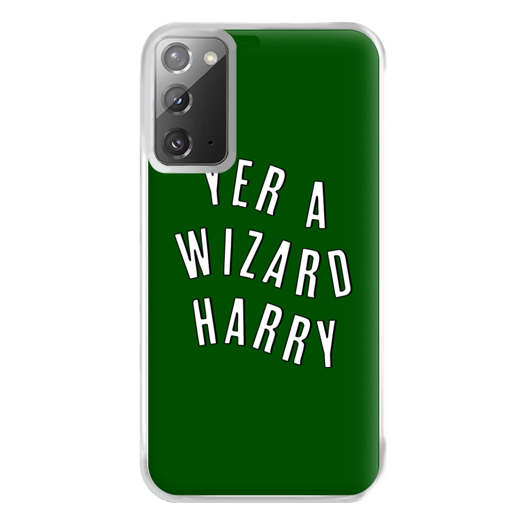 Green Yer A Wizard Harry Phone Case for Galaxy Note 20 Ultra