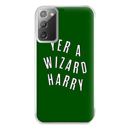 Green Yer A Wizard Harry Phone Case for Galaxy Note 20 Ultra