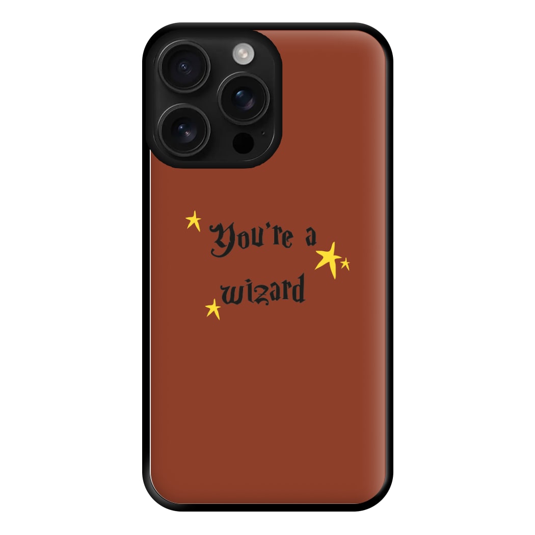 You're A Wizard Phone Case