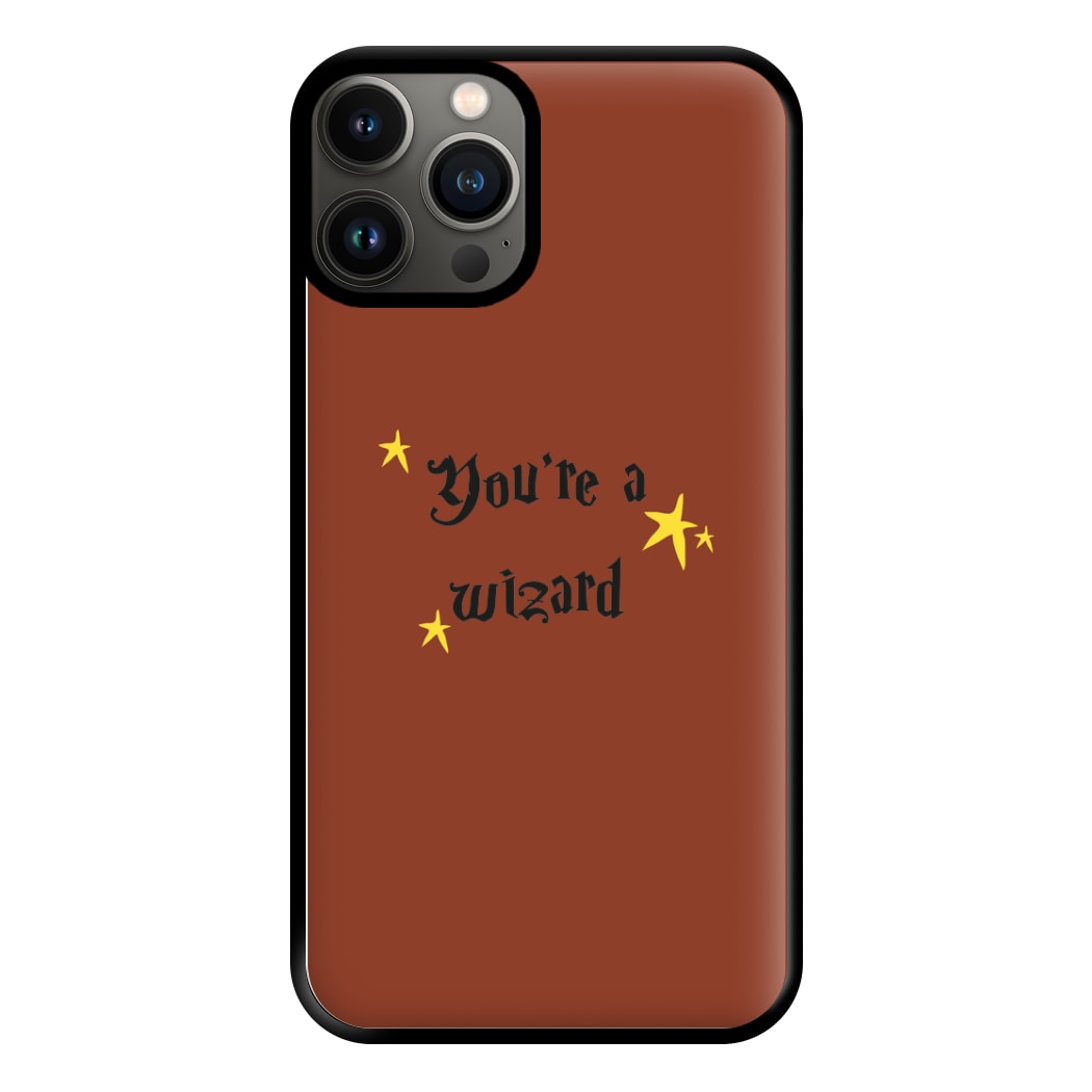 You're A Wizard Phone Case for iPhone 11 Pro Max