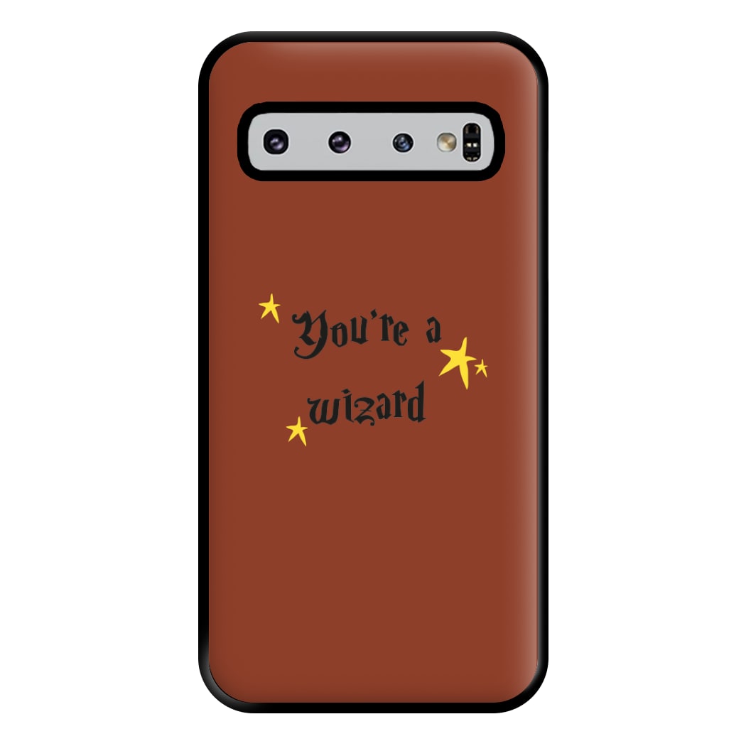 You're A Wizard Phone Case for Galaxy S10 Plus