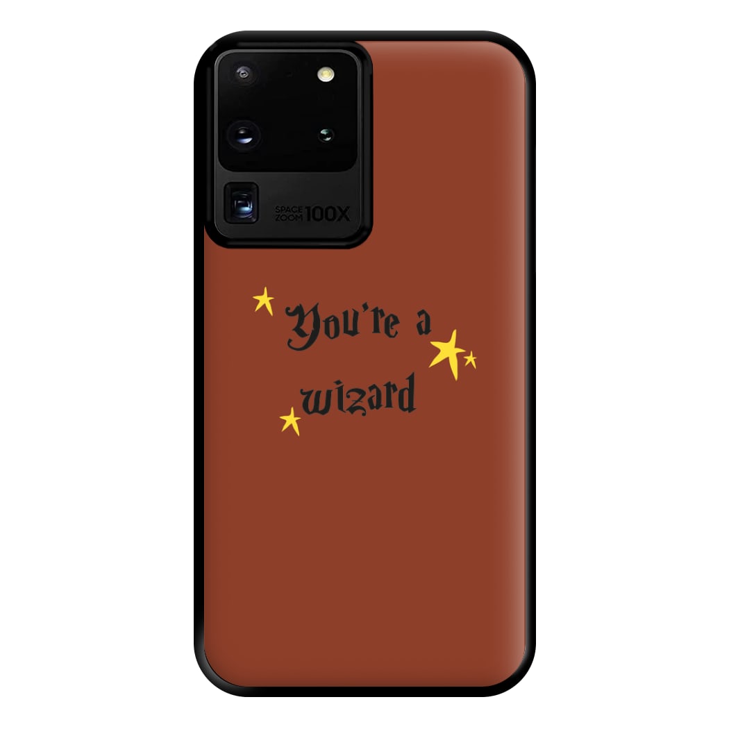 You're A Wizard Phone Case for Galaxy S20 Ultra