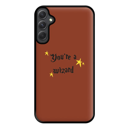 You're A Wizard Phone Case for Galaxy A54