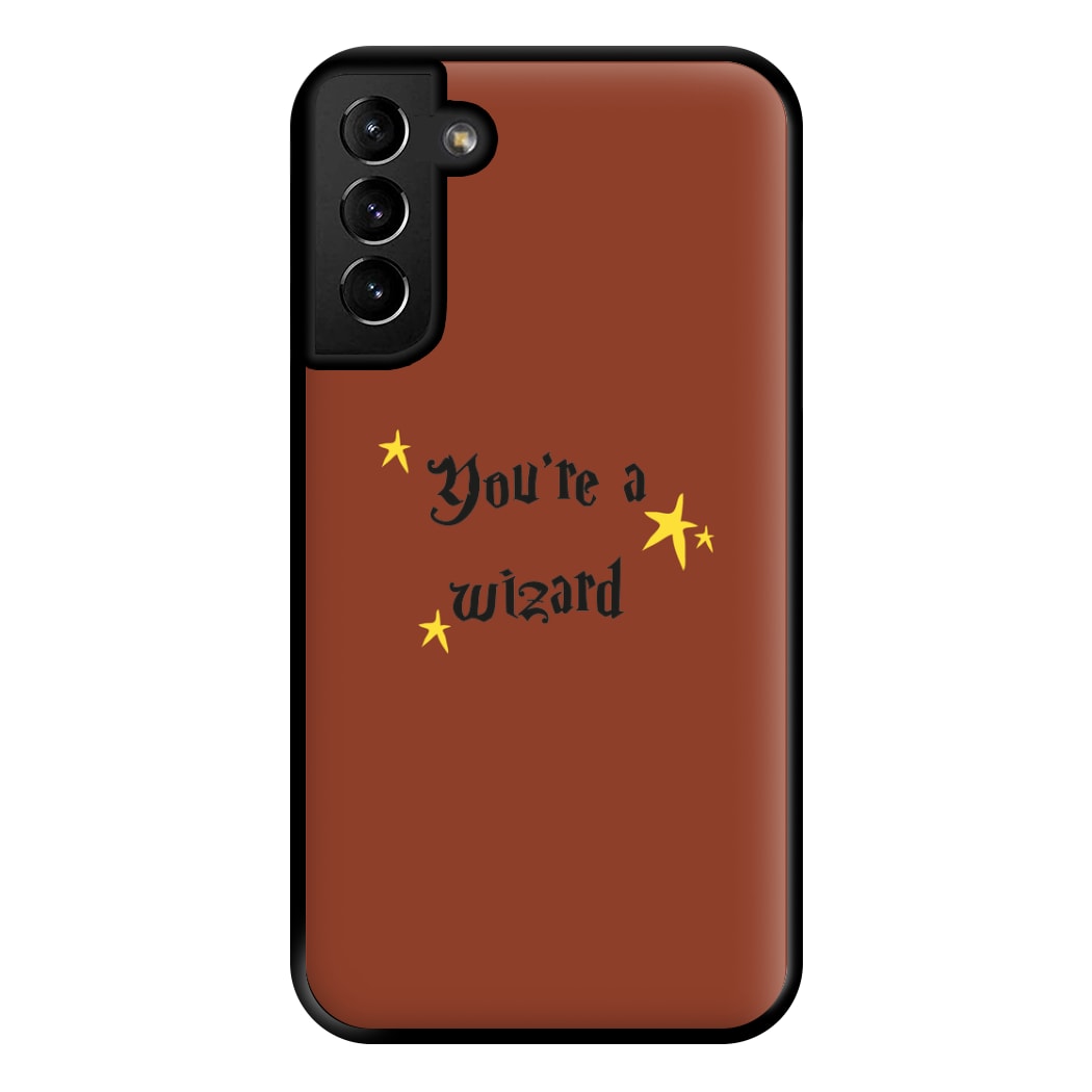 You're A Wizard Phone Case for Galaxy S21 Plus