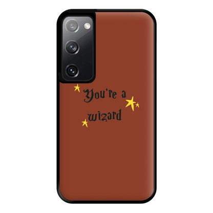 You're A Wizard Phone Case for Galaxy S20