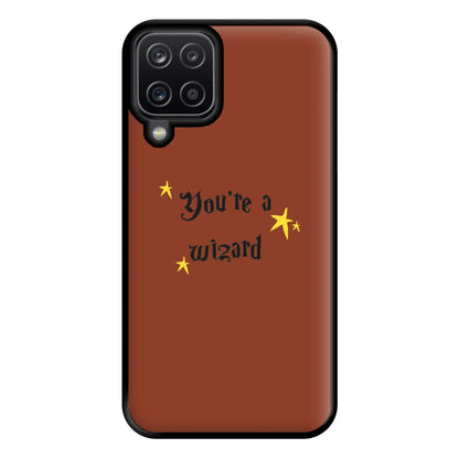 You're A Wizard Phone Case for Galaxy A12