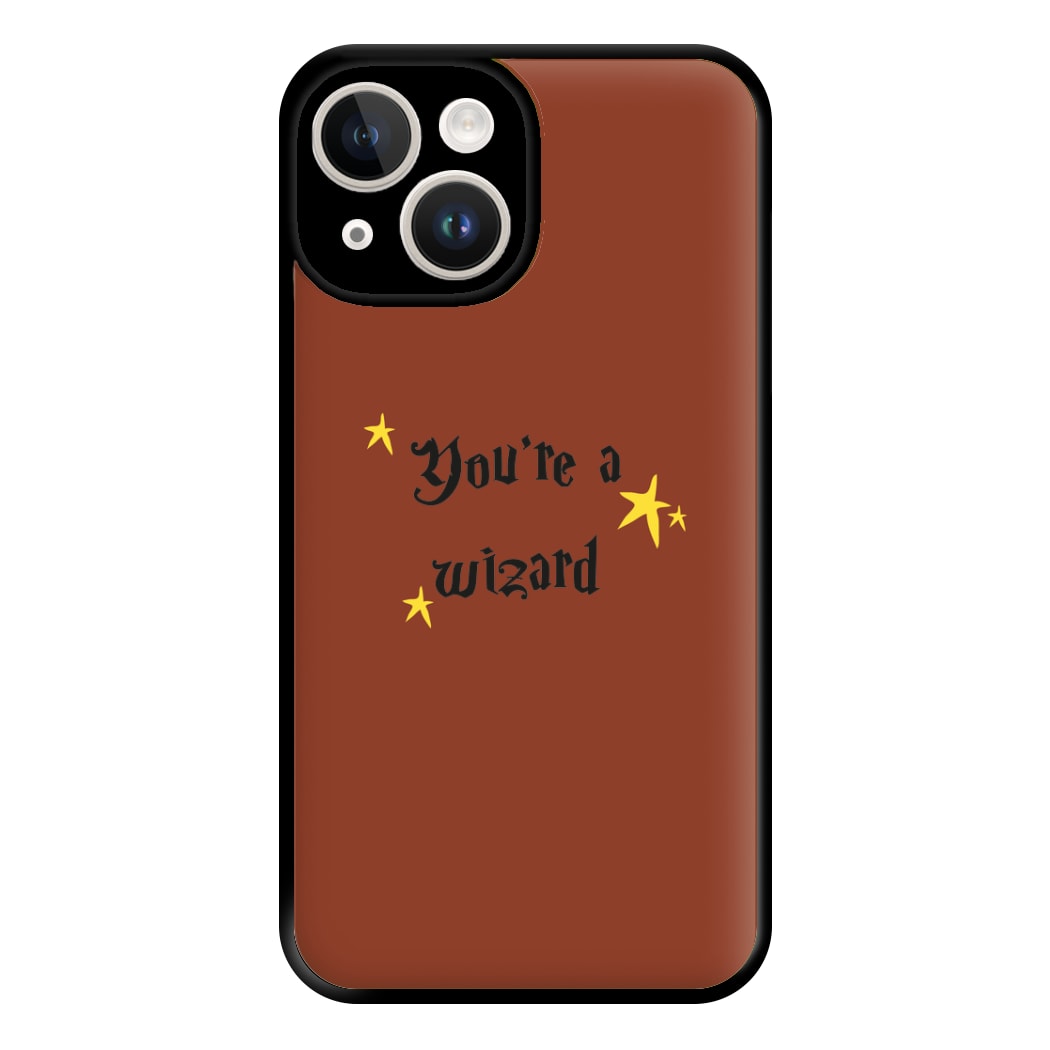 You're A Wizard Phone Case for iPhone 14